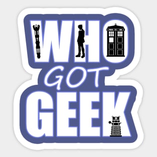 Who Got Geek Sticker